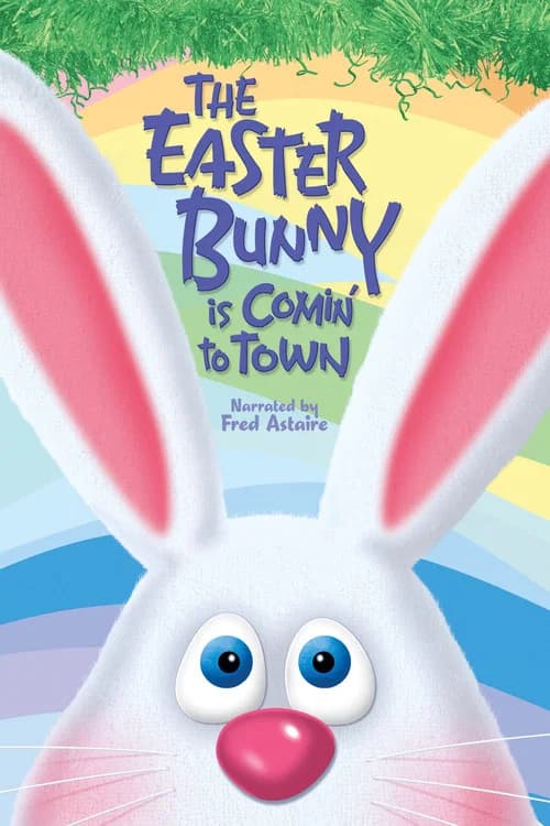 The Easter Bunny Is Comin' To Town
